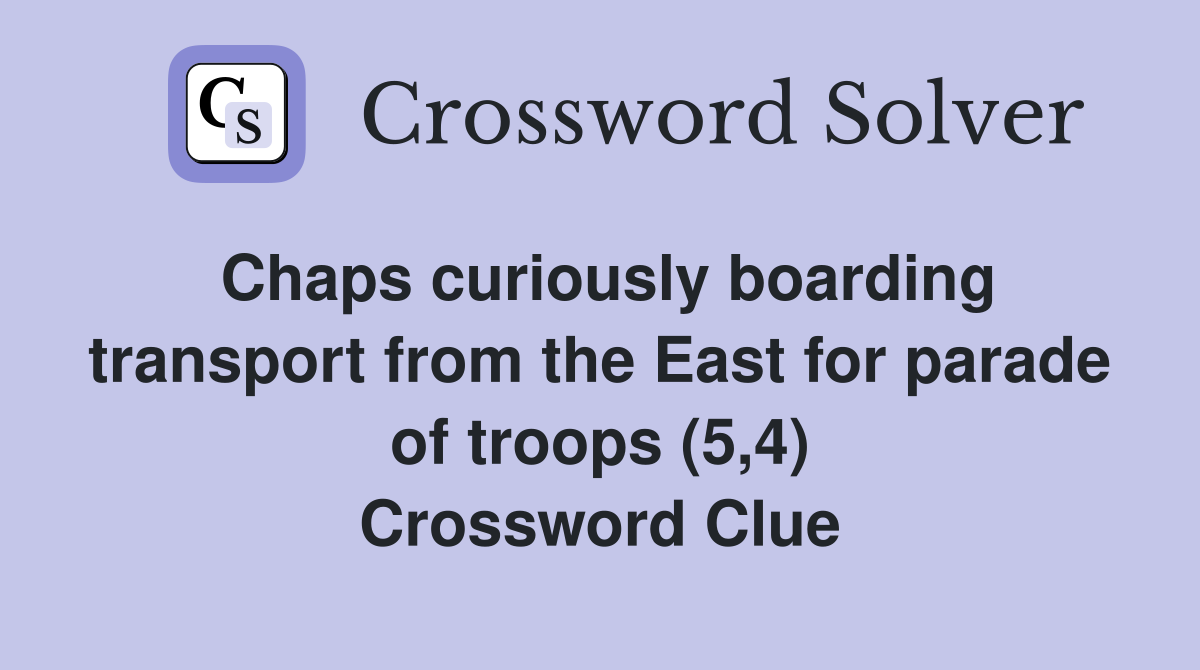 Chaps curiously boarding transport from the East for parade of troops